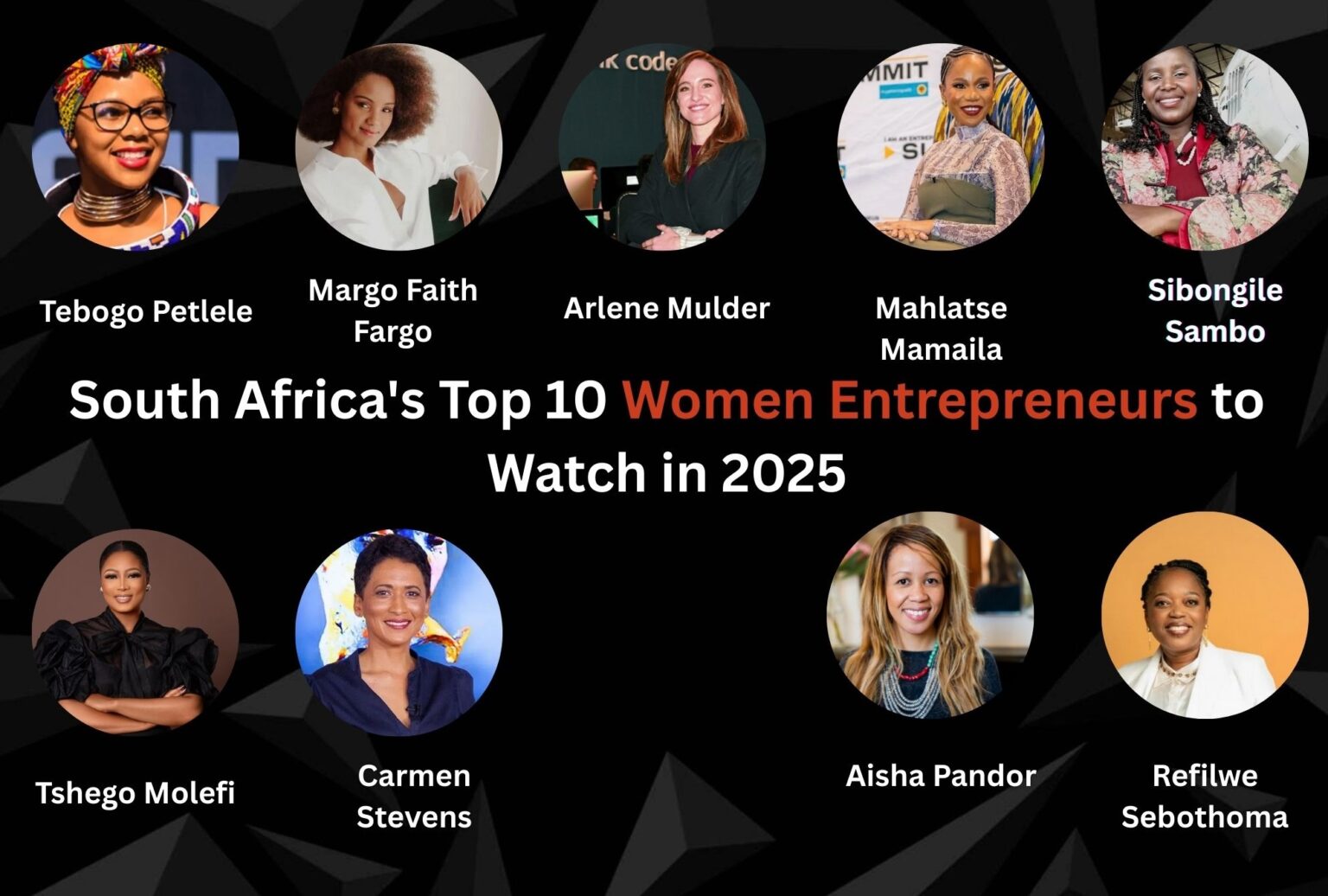 South Africa s Top 10 Women Entrepreneurs To Watch In 2025 GlobalBiz South Africa s Top 10 Women Entrepreneurs To Watch In 2025 GlobalBiz